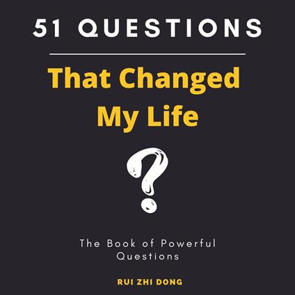 51 Questions That Changed My Life