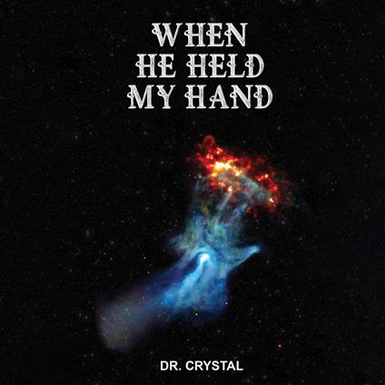 When He Held My Hand