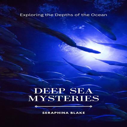Deep Sea Mysteries