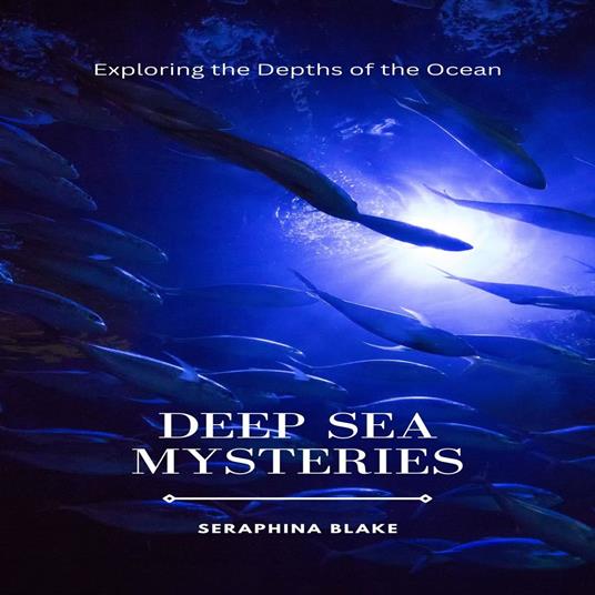 Deep Sea Mysteries
