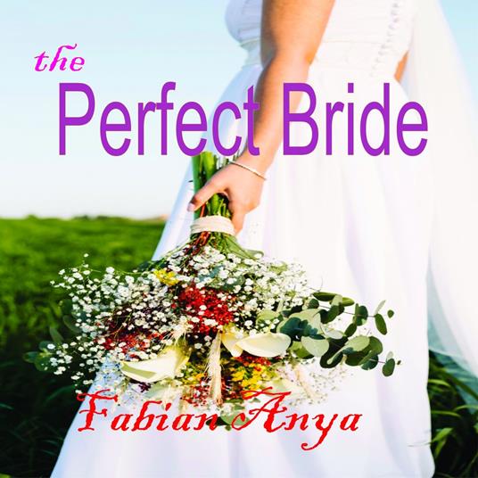 Perfect Bride, the