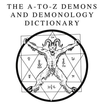 A-to-Z Demons and Demonology Dictionary, The