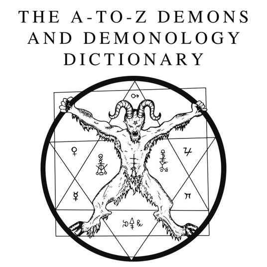 A-to-Z Demons and Demonology Dictionary, The