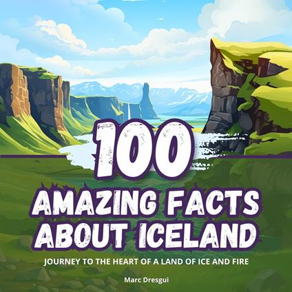 100 Amazing Facts about Iceland