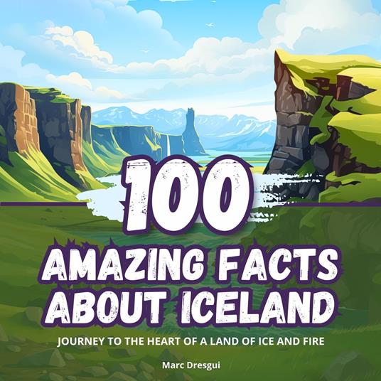 100 Amazing Facts about Iceland