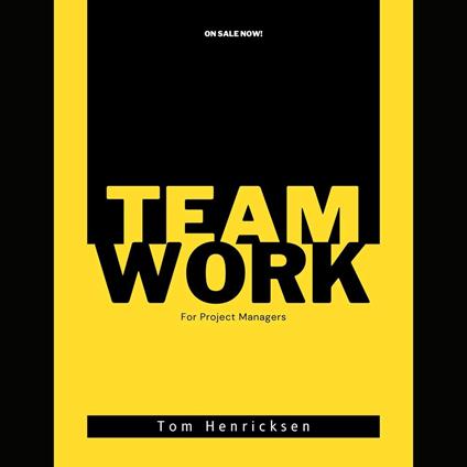 Teamwork for Project Managers