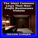 Most Common Laws That Non-Profit Businesses Violate, The
