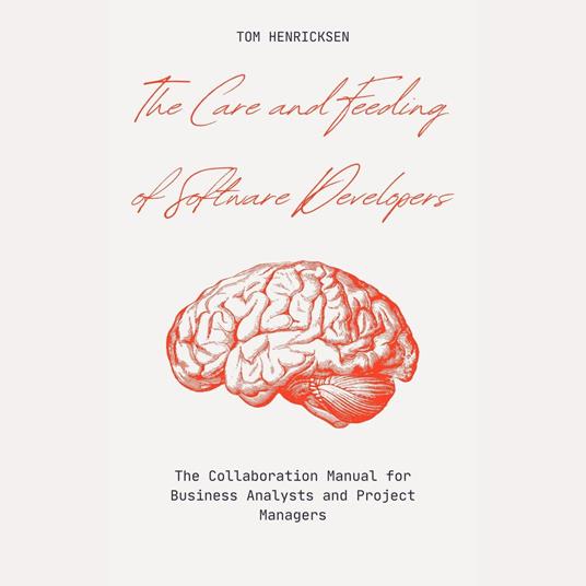 Care and Feeding of Software Developers, The