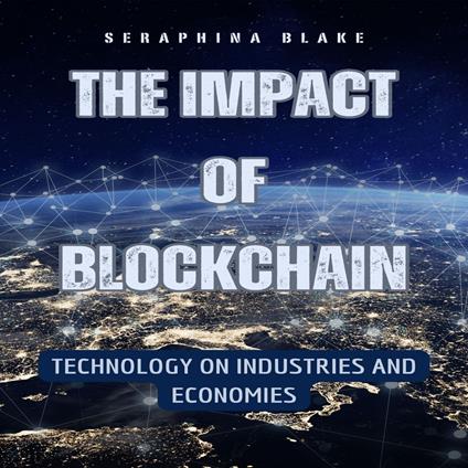 Impact of Blockchain, The