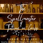 Spellmaster of Tutting-on-Cress, The