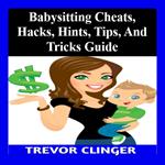 Babysitting Cheats, Hacks, Hints, Tips, And Tricks Guide