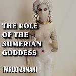 Role of the Sumerian Goddess, The