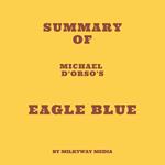 Summary of Michael D'Orso's Eagle Blue