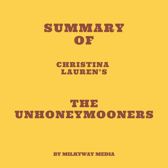 Summary of Christina Lauren’s The Unhoneymooners