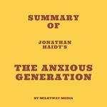 Summary of Jonathan Haidt's The Anxious Generation