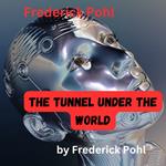 Frederick Pohl: The Tunnel Under the World