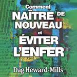 Comment NAI^TRE DE NOUVEAU et E´VITER L'ENFER