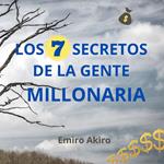 LOS SIETE SECRETOS DE LA GENTE MILLONARIA