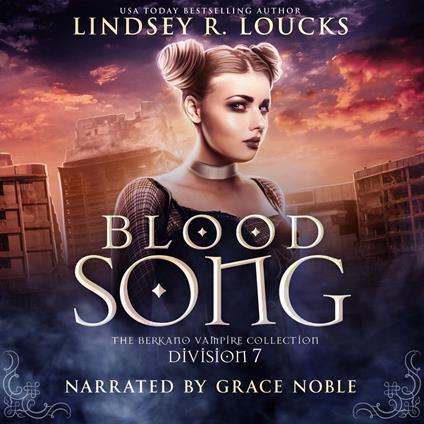 Blood Song: Division 7: The Berkano Vampire Collection