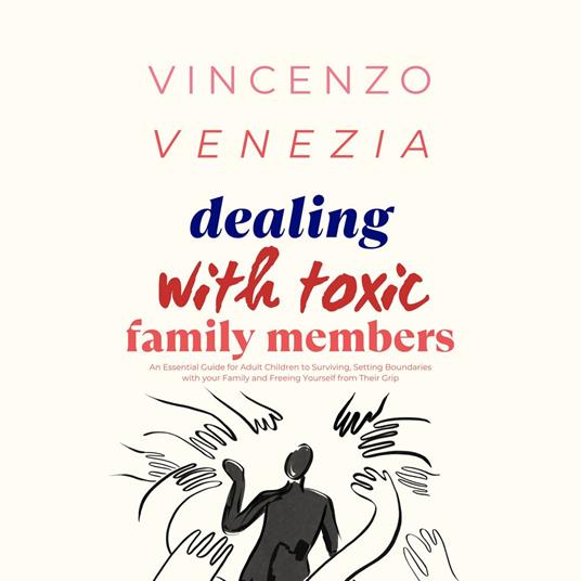 Dealing with Toxic Family Members