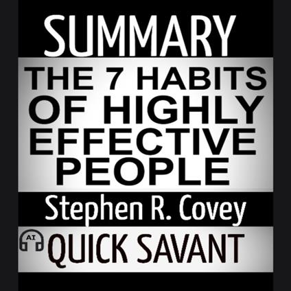 Summary: The 7 Habits of Highly Effective People by Stephen R. Covey