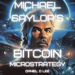 Michael Saylor's Bitcoin MicroStrategy