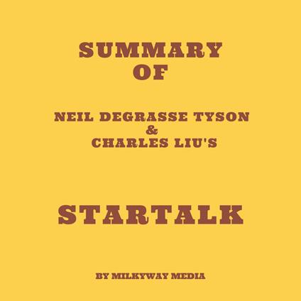 Summary of Neil deGrasse Tyson & Charles Liu's StarTalk