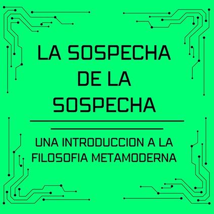 La sospecha de la sospecha