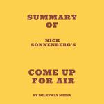 Summary of Nick Sonnenberg's Come Up for Air