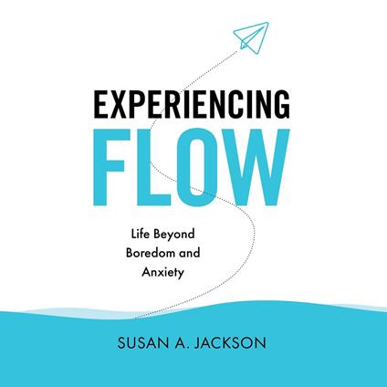 Experiencing Flow