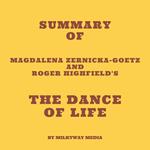 Summary of Magdalena Zernicka-Goetz and Roger Highfield's The Dance of Life