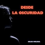 Desde la oscuridad