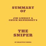 Summary of Jim Lindsay & Chuck Mawhinney's The Sniper