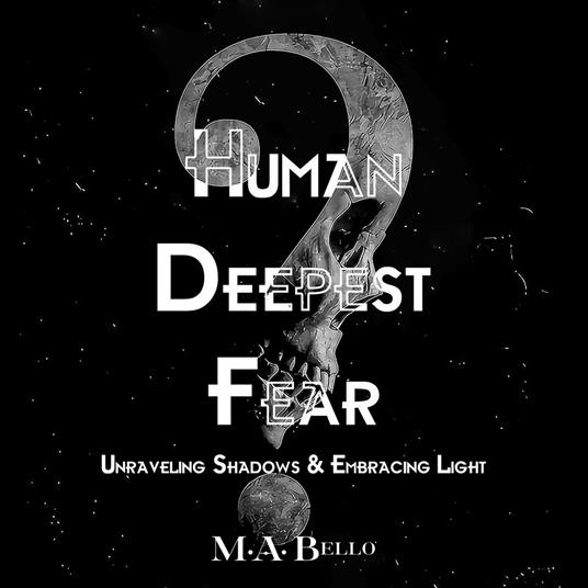 Human Deepest Fear