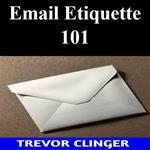 Email Etiquette 101