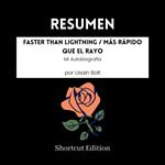 RESUMEN - Faster Than Lightning / Más rápido que el rayo: Mi Autobiografía Por Usain Bolt