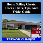 House Selling Cheats, Hacks, Hints, Tips, And Tricks Guide