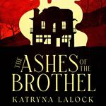Ashes of the Brothel, The