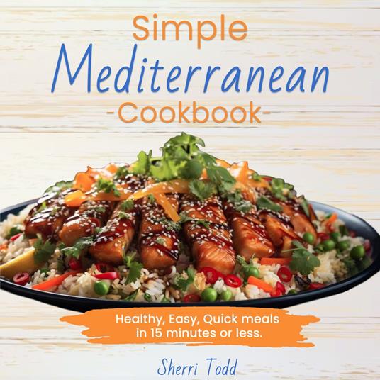 Mediterranean Diet Cookbook Made Simple