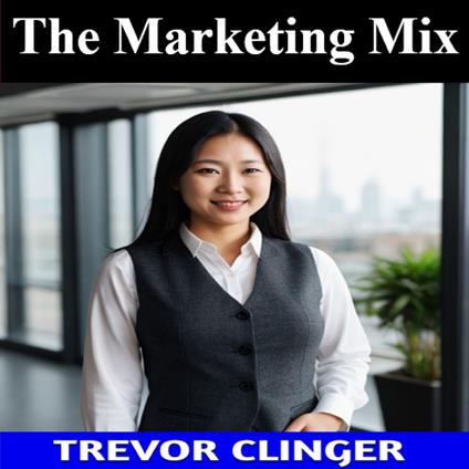 Marketing Mix, The