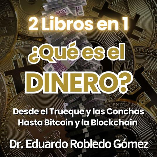 2 Libros en 1 ¿Qué es el DINERO?