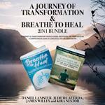 Journey of Transformation and Breathe to Heal 2-in-1 Bundle, A
