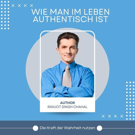 Wie man im Leben authentisch ist