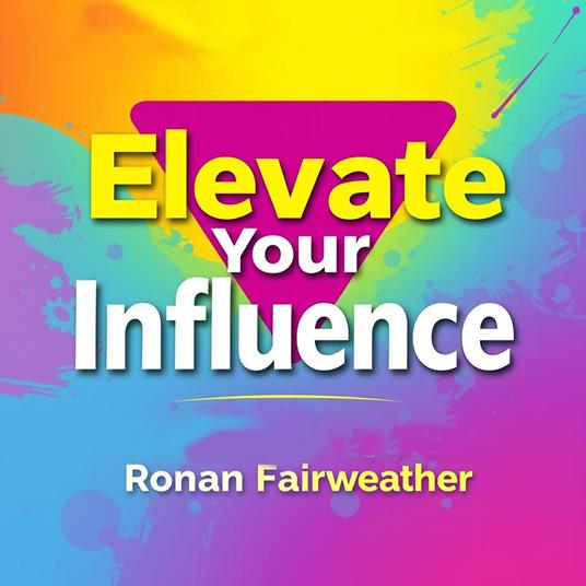 Elevate Your Influence: Winning Clients Without Selling