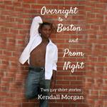 Overnight to Boston and Prom Night