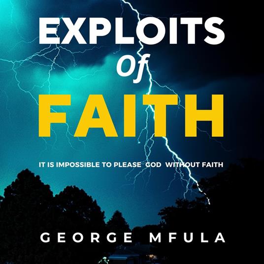 Exploits of Faith