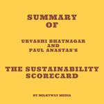 Summary of Urvashi Bhatnagar and Paul Anastas's The Sustainability Scorecard