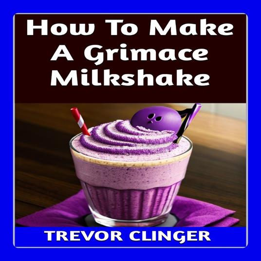 How To Make A Grimace Milkshake