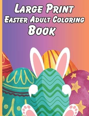 Large Print Easter Adult Coloring Book - N K Rishney Publishing - cover