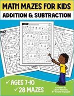Math Mazes for Kids Addition and Subtraction Activity Book